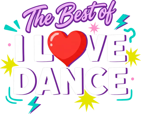 The Best of I Love Dance